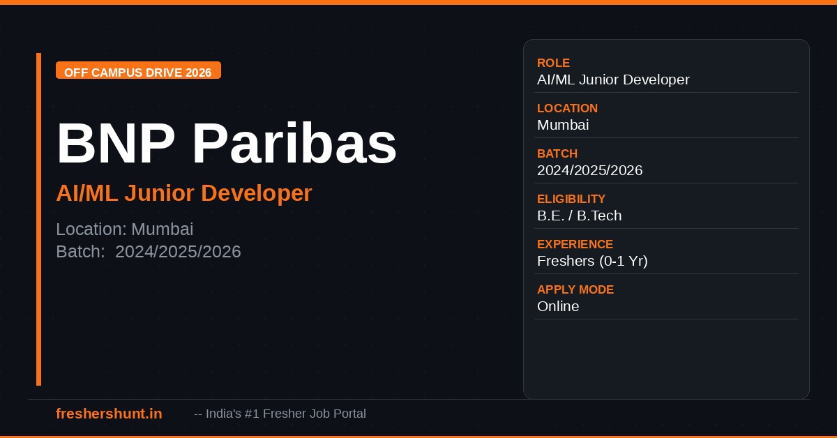 BNP Paribas India Solutions Off Campus Drive 2026 - BNP Paribas Off Campus Drive 2026 | AI/ML Junior Developer | Mumbai — Apply Now