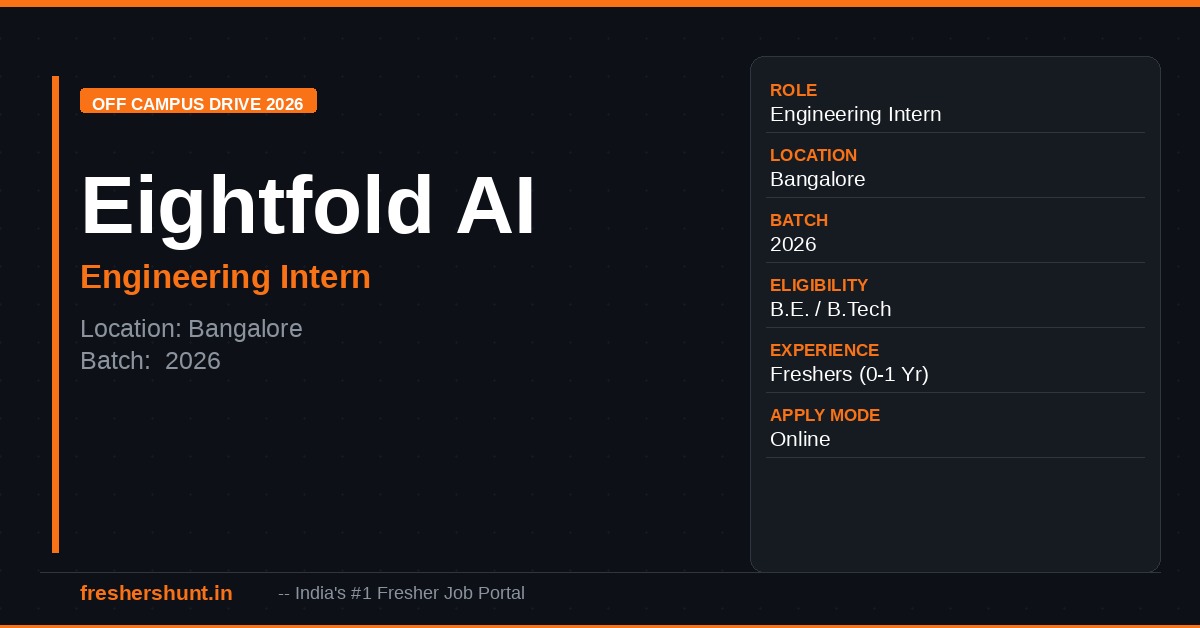 Eightfold AI Off Campus Drive 2026 - Eightfold Internship 2026 | Engineering Intern | Bangalore — Apply Now