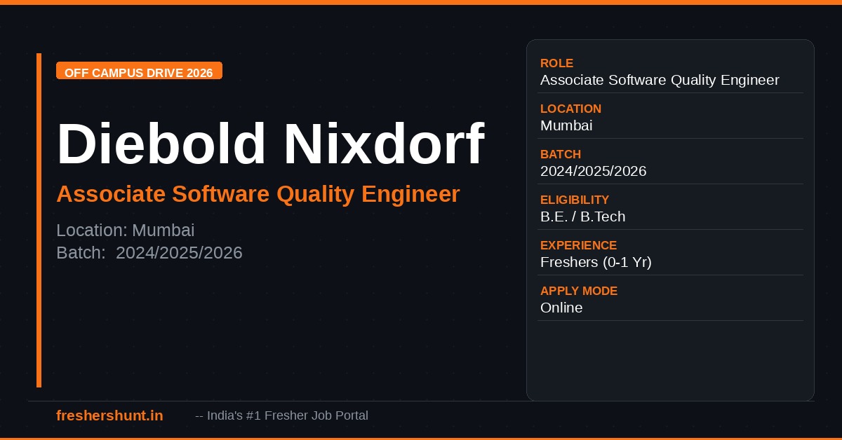 Diebold Nixdorf Off Campus Drive 2026 - Diebold Nixdorf Off Campus Drive 2026 | Associate Software Quality Engineer | Mumbai — Apply Now