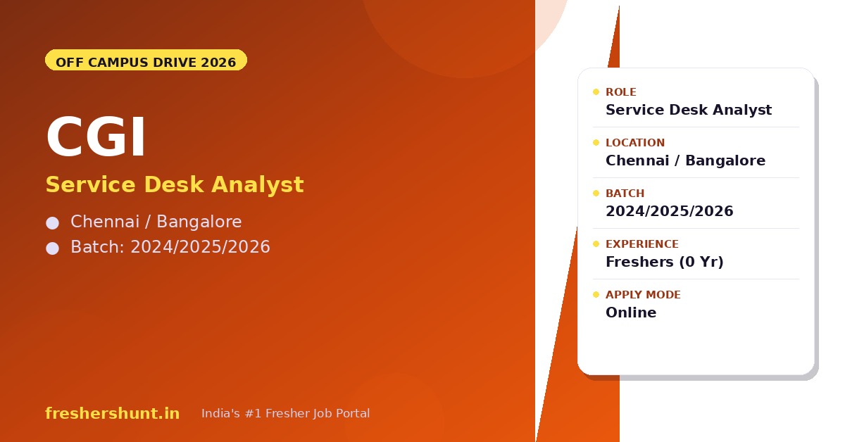 CGI Off Campus Drive 2026 - CGI Off Campus Drive 2026 | Service Desk Analyst | Chennai/Bangalore — Apply Now