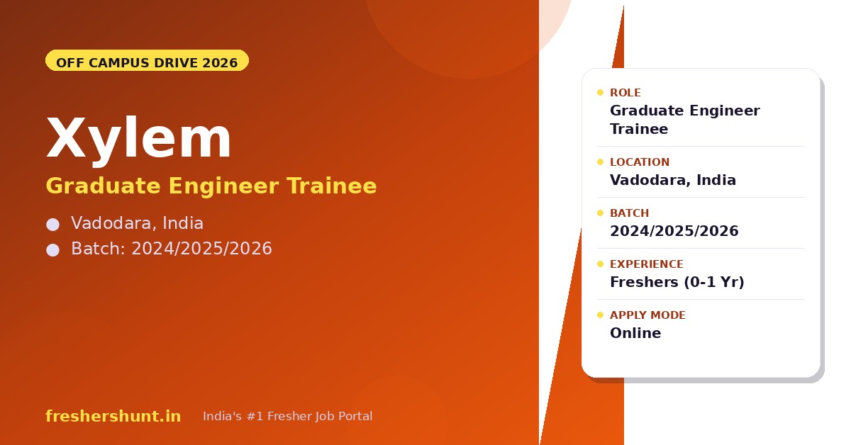 Xylem Off Campus Drive 2026 - Xylem Graduate Engineer Trainee 2026 | Vadodara — Apply Now