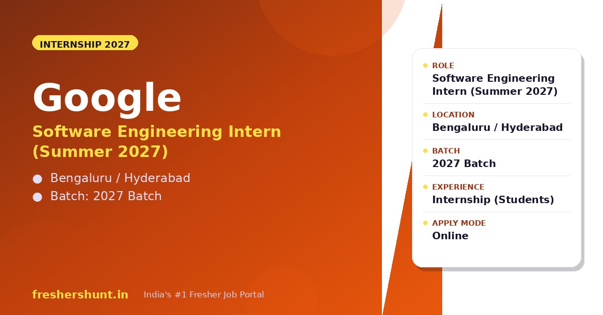 Google Off Campus Drive 2026 - Google Software Engineering Internship 2027 | Summer Intern | Bengaluru — Apply Now