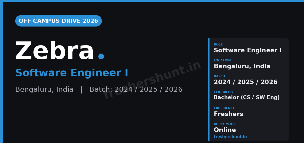 Zebra Off Campus Drive 2026 - Zebra Off Campus Drive 2026 | Software Engineer I | Bengaluru — Apply Now