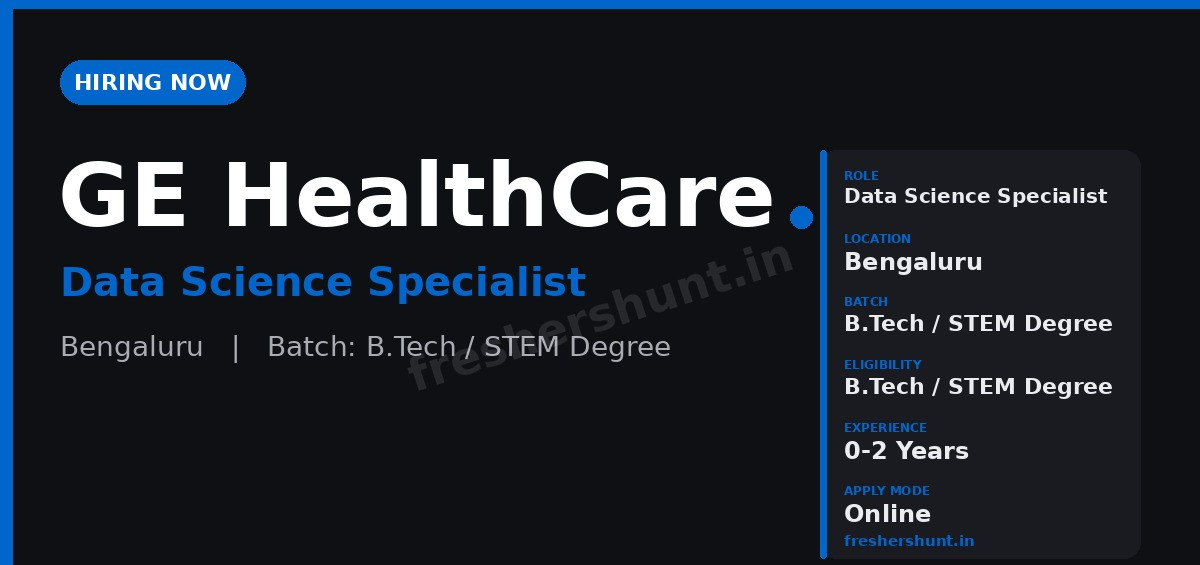GE Off Campus Drive 2026 - GE HealthCare Data Science Specialist 2026 | Bengaluru — Apply Now