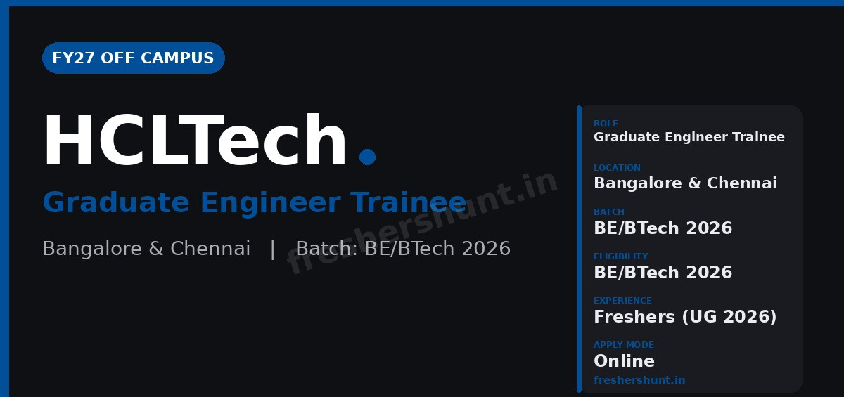 HCLTech Off Campus Drive 2026 - HCLTech Graduate Engineer Trainee 2026 | Bangalore & Chennai — Apply Now