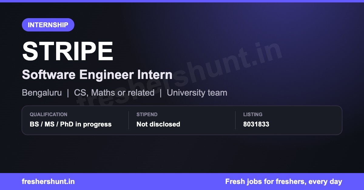 Stripe Off Campus Drive 2026 - Stripe Off Campus Drive 2026 | Software Engineer Intern, CS or Maths | Bengaluru