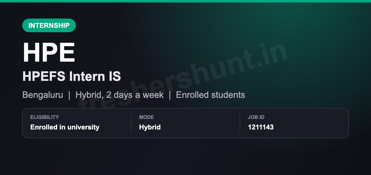 HPE Off Campus Drive 2026 - HPE Internship 2026 | HPEFS Intern IS, Enrolled Students | Bengaluru