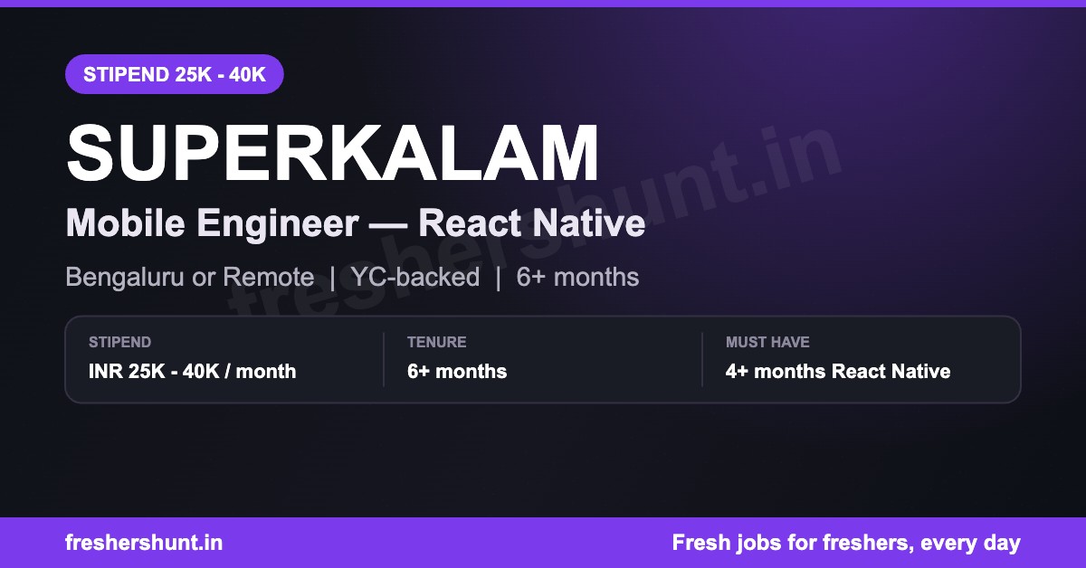 SuperKalam Off Campus Drive 2026 - SuperKalam Internship 2026 | React Native, 25K-40K Stipend | Bengaluru or Remote