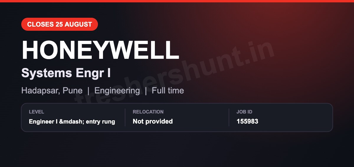 Honeywell Off Campus Drive 2026 - Honeywell Systems Engineer 2026 | Systems Engr I, Closes 25 August | Pune