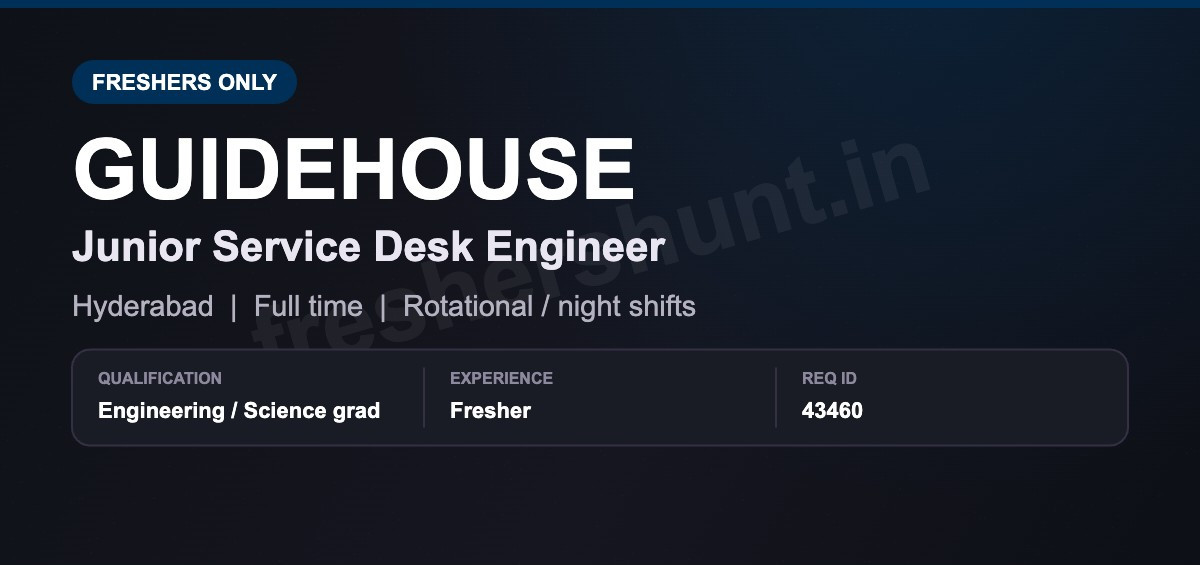 Guidehouse Off Campus Drive 2026 - Guidehouse Off Campus Drive 2026 | Junior Service Desk Engineer | Hyderabad