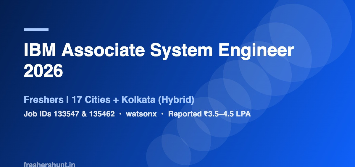 IBM Off Campus Drive 2026 - IBM Associate System Engineer 2026 | Freshers, 17 Cities + Kolkata | watsonx — Apply Now