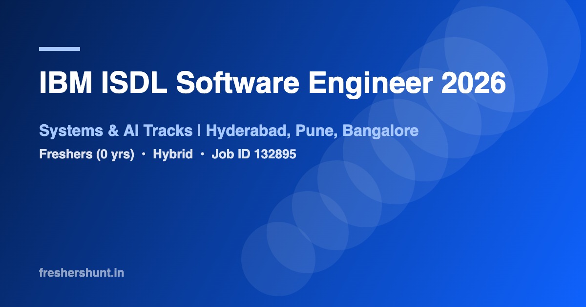 IBM Off Campus Drive 2026 - IBM ISDL Software Engineer 2026 | 7 Systems & AI Tracks | Hyderabad, Pune, Bengaluru — Apply Now