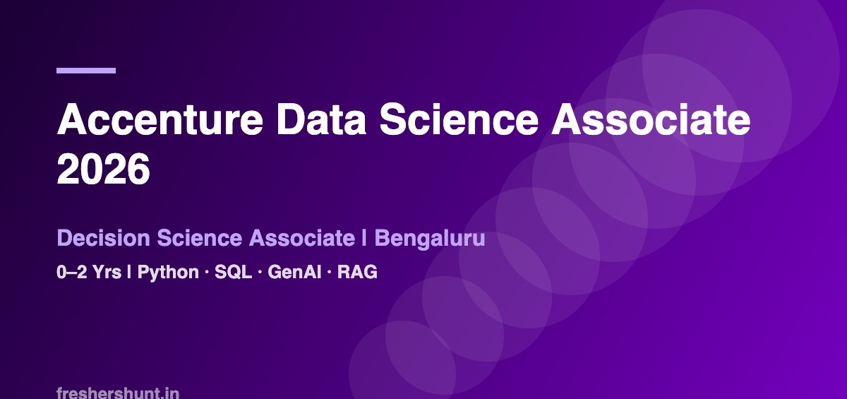 Accenture Off Campus Drive 2026 - Accenture Data Science Associate 2026 | GenAI, Python, SQL | Bengaluru — Apply Now