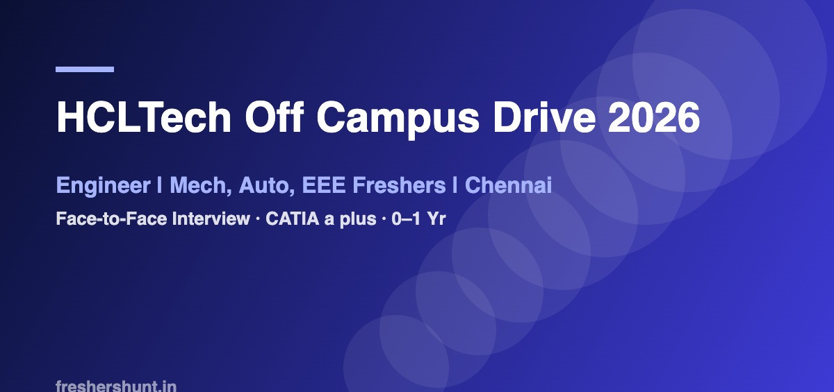 HCLTech Off Campus Drive 2026 - HCLTech Off Campus Drive 2026 | Engineer, Mech/Auto/EEE Freshers | Chennai Only — Apply Now