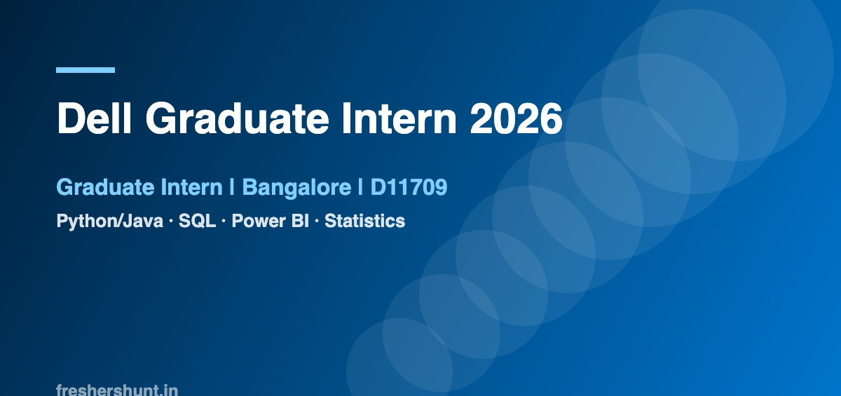 Dell Off Campus Drive 2026 - Dell Graduate Intern 2026 | Python, SQL, Power BI | Bangalore — Apply Now