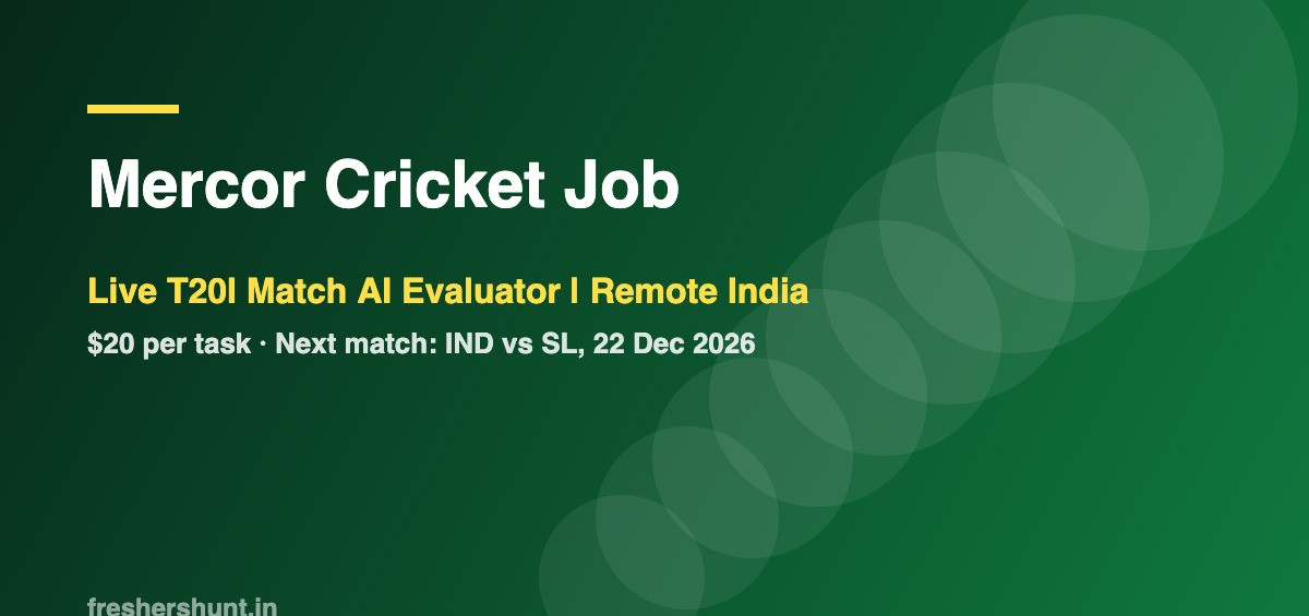 Mercor Off Campus Drive 2026 - Mercor Cricket Job | Live T20I Match AI Evaluator | $20 per Task, Remote India — Apply Now