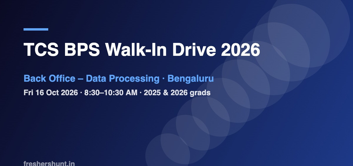 TCS Off Campus Drive 2026 - TCS BPS Walk-In Drive 2026 | Back Office Data Processing | Bengaluru, 16 Oct — Apply Now