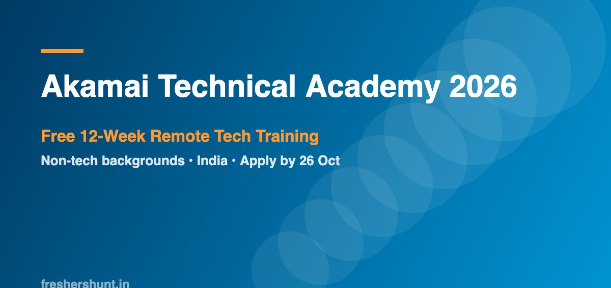 Akamai Off Campus Drive 2026 - Akamai Technical Academy 2026 | Free Remote Tech Training, Non-Tech Graduates | India — Apply Now